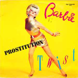 Barbie ‎– Prostitution Twist
