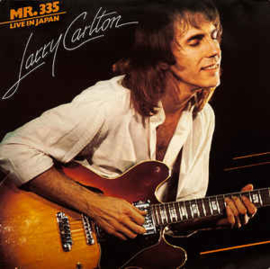 Larry Carlton ‎– Mr. 335 - Live In Japan