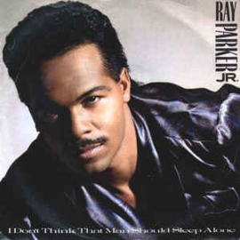 Ray Parker Jr. ‎– I Don't Think That Man Should Sleep Alone