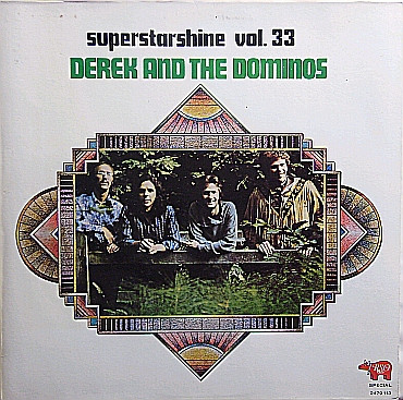 Derek & The Dominos – Superstarshine Vol. 33