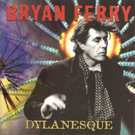 Bryan Ferry – Dylanesque (CD)