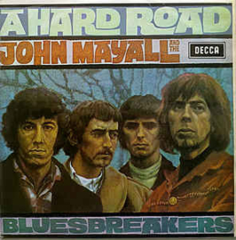 John Mayall And The Bluesbreakers ‎– A Hard Road