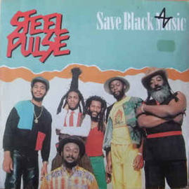 Steel Pulse ‎– Save Black Music