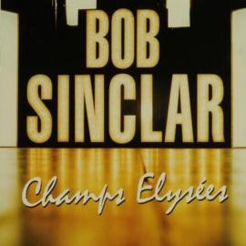 Bob Sinclar – Champs Elysées (CD)