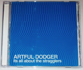 Artful Dodger – Its All About The Stragglers (CD)