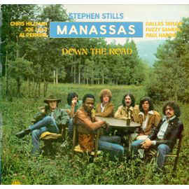 Stephen Stills, Manassas ‎– Down The Road