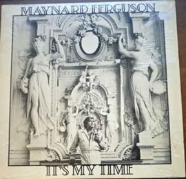 Maynard Ferguson ‎– It's My Time