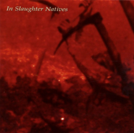 In Slaughter Natives – In Slaughter Natives (CD)