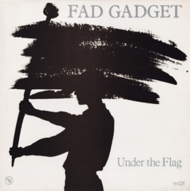 Fad Gadget – Under The Flag