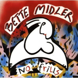 Bette Midler – No Frills