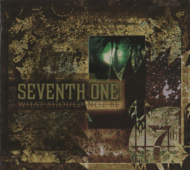 Seventh One – What Should Not Be (CD)