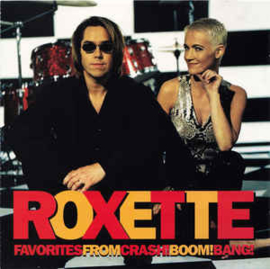 Roxette ‎– Favorites From Crash! Boom! Bang!