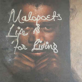 Malopoets ‎– Life Is For Living