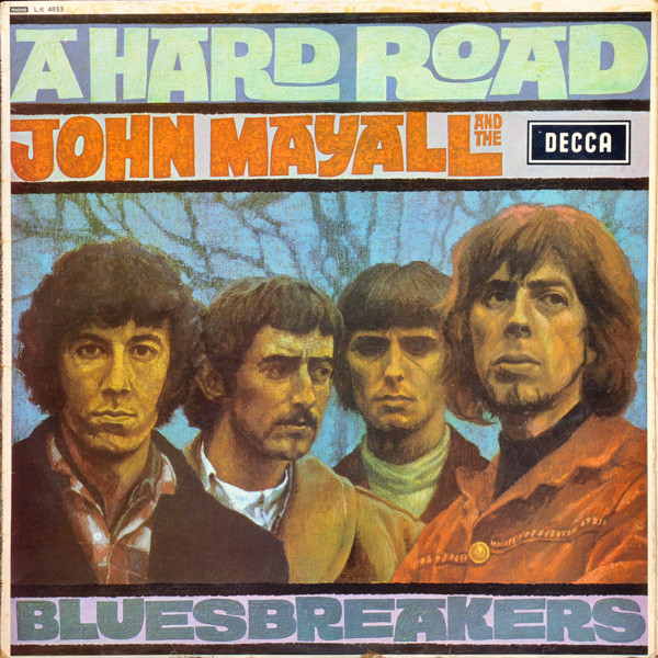 John Mayall And The Bluesbreakers – A Hard Road