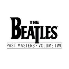Beatles ‎– Past Masters • Volume Two (CD)