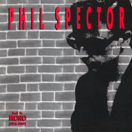 Phil Spector – Back To Mono 1958-1969 (CD)