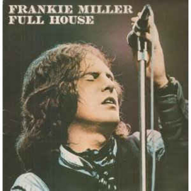 Frankie Miller ‎– Full House