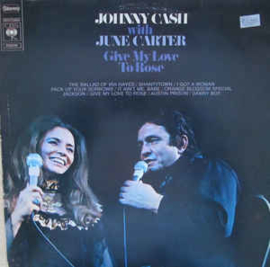 Johnny Cash With June Carter ‎– Give My Love To Rose
