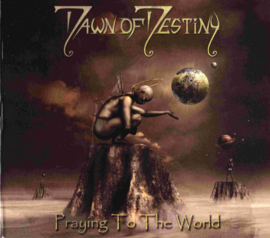 Dawn Of Destiny – Praying To The World (CD)