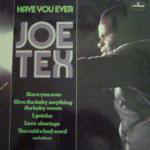 Joe Tex ‎– Have You Ever