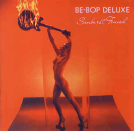Be-Bop Deluxe ‎– Sunburst Finish