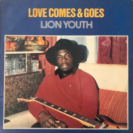 Lion Youth – Love Comes & Goes