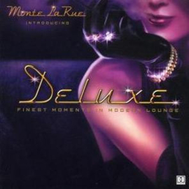 Monte La Rue – Deluxe (CD)