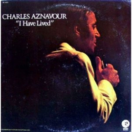 Charles Aznavour – I Have Lived