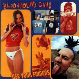 Bloodhound Gang ‎– Use Your Fingers (CD)