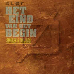 Bløf ‎– Het Eind Van Het Begin: Singles & Ballads (CD)