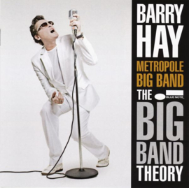 Barry Hay / Metropole Big Band – The Big Band Theory (CD)