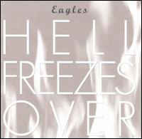 Eagles ‎– Hell Freezes Over (CD)