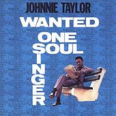 Johnnie Taylor – Wanted One Soul Singer (CD)