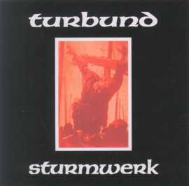Turbund Sturmwerk – Turbund Sturmwerk (CD)