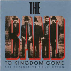 Band ‎– To Kingdom Come (CD)