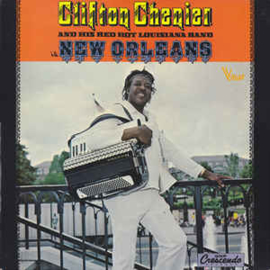 Clifton Chenier And His Red Hot Louisiana Band ‎– In New Orleans