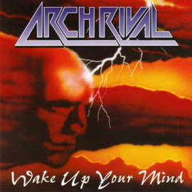 Arch Rival ‎– Wake Up Your Mind (CD)