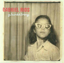 Gabriel Rios ‎– Ghostboy (CD)