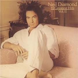 Neil Diamond – 12 Greatest Hits, Vol. II