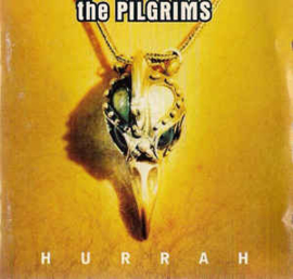 Pilgrims ‎– Hurrah (CD)