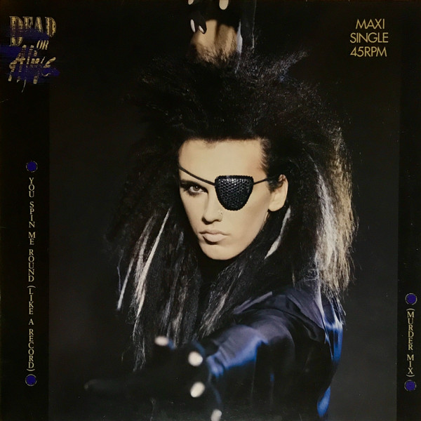 Dead Or Alive – You Spin Me Round (Like A Record) (Murder Mix)