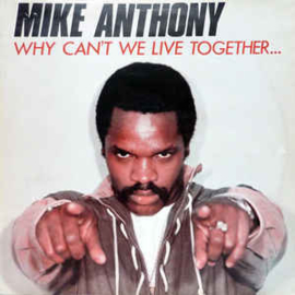 Mike Anthony ‎– Why Can't We Live Together...