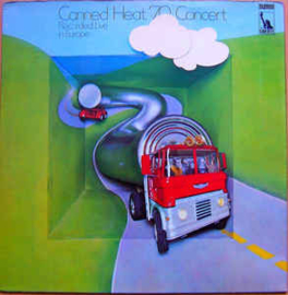 Canned Heat ‎– '70 Concert: Recorded Live In Europe