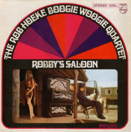 Rob Hoeke Boogie Woogie Quartet ‎– Robby's Saloon