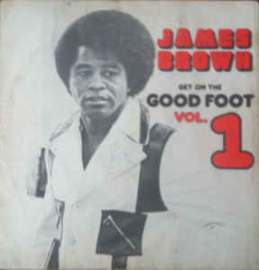 James Brown ‎– Get On The Good Foot Vol. 1