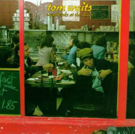 Tom Waits – Nighthawks At The Diner