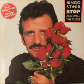 Ringo Starr ‎– Stop And Smell The Roses