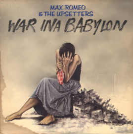 Max Romeo & The Upsetters – War Ina Babylon