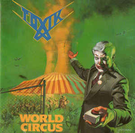 Toxik ‎– World Circus