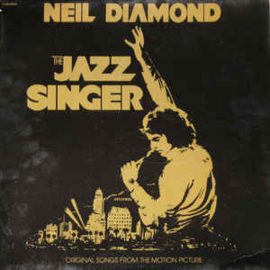 Neil Diamond ‎– The Jazz Singer (Original Songs From The Motion Picture)